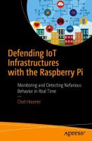 Defending IoT infrastructures with the Raspberry Pi : monitoring and detecting nefarious behavior in real time /