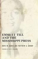 Emmett Till and the Mississippi press /