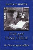 FDR and fear itself : the first inaugural address /