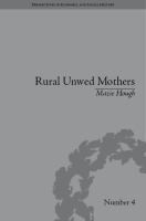 Rural unwed mothers : an American experience, 1870-1950 /