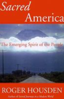 Sacred America : the emerging spirit of the people /