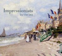 Impressionists by the sea /