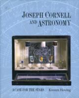 Joseph Cornell and astronomy : a case for the stars /