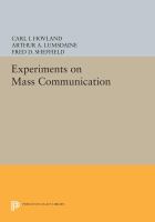 Experiments on mass communication.