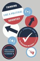Thinking like a political scientist : a practical guide to research methods /