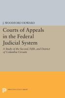 Courts of Appeals in the Federal Judicial System A Study of the Second, Fifth, and District of Columbia Circuits /