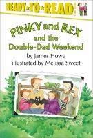 Pinky and Rex and the double-dad weekend /