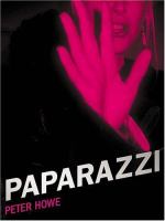 Paparazzi : [and our obsession with celebrity] /