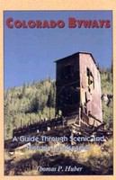 Colorado byways : a guide through scenic and historic landscapes /