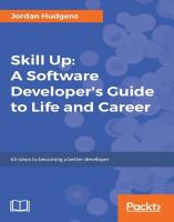 Skill up : a software developer's guide to life and career : 65 steps to becoming a better developer /