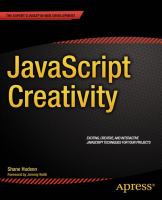 JavaScript creativity : exploring the modern capabilities of JavaScript and HTML5 /