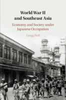 World War II and Southeast Asia : economy and society under Japanese occupation /