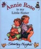 Annie Rose is my little sister /