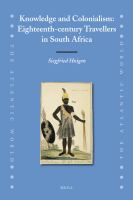 Knowledge and colonialism : eighteenth-century travellers in South Africa /