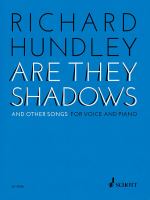 Are they shadows and other songs : for voice and piano /