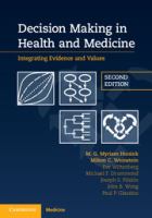 Decision making in health and medicine : integrating evidence and values /