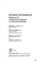 Ethnic dynamics; patterns of intergroup relations in various societies