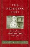 The middling sort : commerce, gender, and the family in England, 1680-1780 /