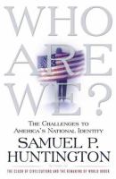 Who are we? : the challenges to America's identity /