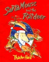 Santa Mouse and the ratdeer /
