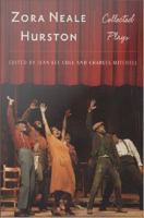 Zora Neale Hurston Collected Plays /