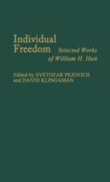 Individual freedom : selected works of William H. Hutt /
