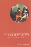 The objective eye : color, form, and reality in the theory of art /
