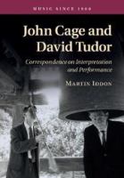 John Cage and David Tudor : correspondence on interpretation and performance /