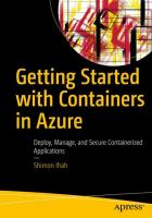 Getting started with containers in Azure : deploy, manage, and secure containerized applications /