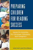 Preparing children for reading success : hands-on activities for librarians, educators, and caregivers /