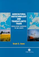 Agricultural biotechnology and transatlantic trade : regulatory barriers to GM crops /