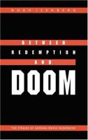 Between redemption and doom : the strains of German-Jewish modernism /