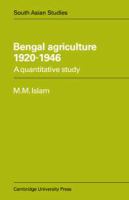 Bengal agriculture, 1920-1946 : a quantitative study /