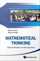 Mathematical Thinking : How to Develop It in the Classroom.