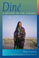 Diné : a history of the Navajos /