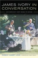 James Ivory in conversation : how Merchant Ivory makes its movies /