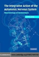 The integrative action of the autonomic nervous system : neurobiology of homeostasis /