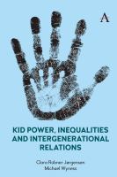 Kid power, inequalities and intergenerational relations /