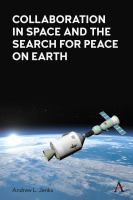 Collaboration in space and the search for peace on earth.