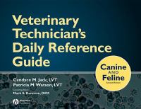 Veterinary technician's daily reference guide : canine and feline /