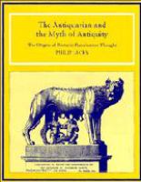 The antiquarian and the myth of antiquity : the origins of Rome in Renaissance thought /