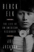 Black Elk : the life of an American visionary /