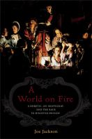 A world on fire : a heretic, an aristocrat, and the race to discover oxygen /