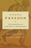 Finding freedom : the untold story of Joshua Glover, runaway slave /