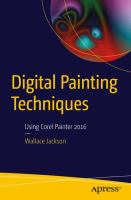 Digital painting techniques : using Corel Painter 2016 /