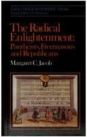 The Radical Enlightenment : Pantheists, Freemasons, and Republicans /