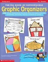 The big book of reproducible graphic organizers : 50 great templates to help kids get more out of reading, writing, social studies, & more /