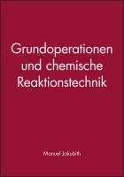 Grundoperationen und chemische Reaktionstechnik : Einführung in die Technische Chemie /