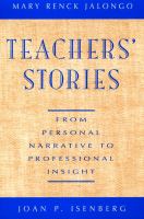 Teachers' stories : from personal narrative to professional insight /