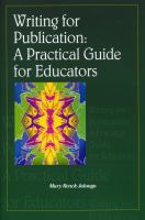 Writing for publication : a practical guide for educators /